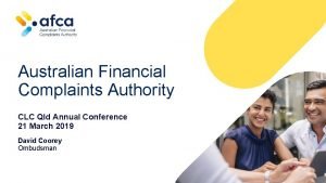 Australian Financial Complaints Authority CLC Qld Annual Conference