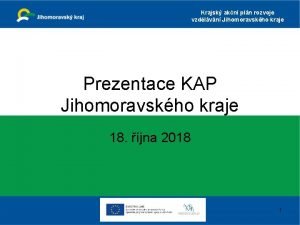 Krajsk akn pln rozvoje vzdlvn Jihomoravskho kraje Prezentace