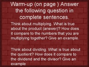 Warmup on page Answer the following question in