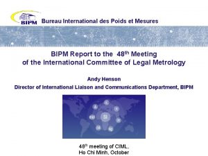 Bureau International des Poids et Mesures BIPM Report