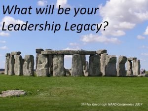 What will be your Leadership Legacy Shirley Kavanagh