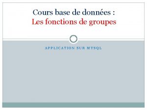 Cours base de donnes Les fonctions de groupes