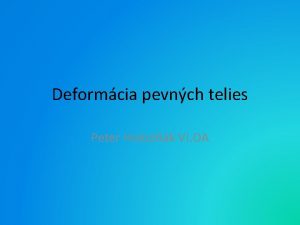 Deformácia pevného telesa