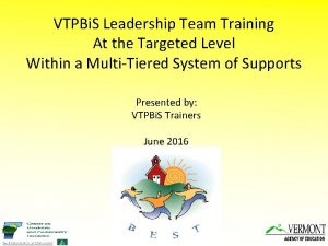 VTPBi S Leadership Team Training At the Targeted