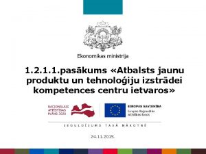 1 2 1 1 paskums Atbalsts jaunu produktu