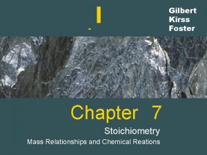 Gilbert Kirss Foster Chapter 7 Stoichiometry Mass Relationships