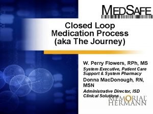 Closed loop medication administration