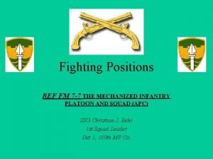 Fighting Positions REF FM 7 7 THE MECHANIZED