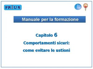 Manuale per la formazione Capitolo 6 Comportamenti sicuri