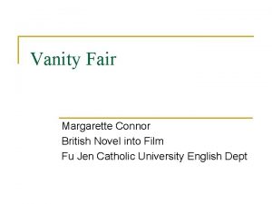 Vanity Fair Margarette Connor British Novel into Film