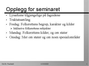 Opplegg for seminaret Lysarkene tilgjengelige p fagsidene Traktatsamling