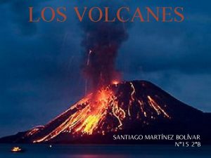 LOS VOLCANES SANTIAGO MARTNEZ BOLVAR N 15 2B