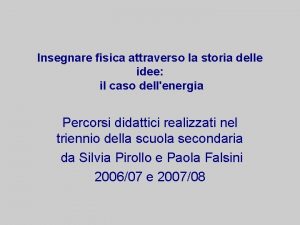 Insegnare fisica attraverso la storia delle idee il