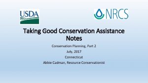 Taking Good Conservation Assistance Notes Conservation Planning Part