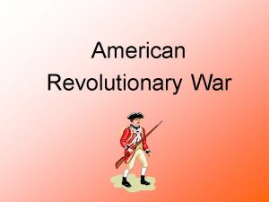 American Revolutionary War The American Revolution 1775 1883