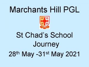 Marchants Hill PGL St Chads School Journey th