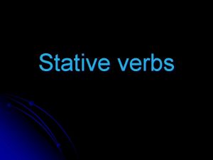 Common stative verbs