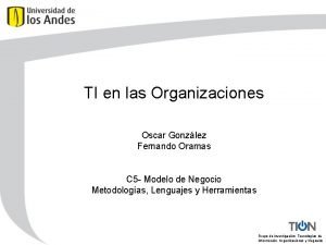 TI en las Organizaciones Oscar Gonzlez Fernando Oramas