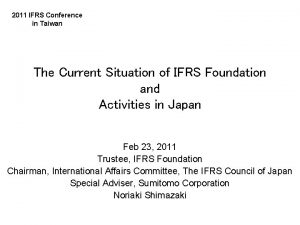 2011 IFRS Conference in Taiwan The Current Situation