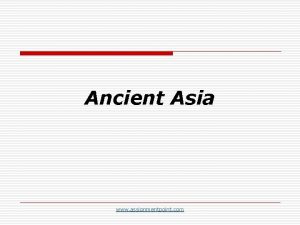 Ancient Asia www assignmentpoint com Three Empires o