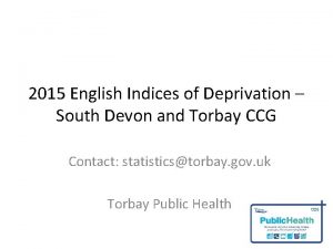 2015 English Indices of Deprivation South Devon and