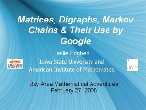 Matrices Digraphs Markov Chains Their Use by Google