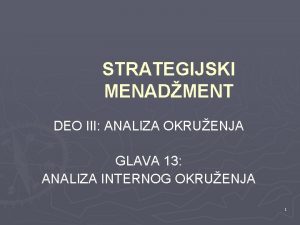 STRATEGIJSKI MENADMENT DEO III ANALIZA OKRUENJA GLAVA 13