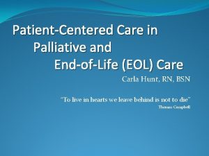 PatientCentered Care in Palliative and EndofLife EOL Care