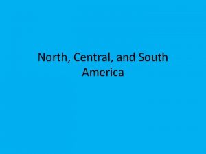 North, central, and south america