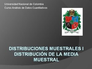 Universidad Nacional de Colombia Curso Anlisis de Datos
