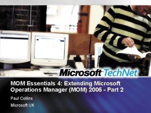 MOM Essentials 4 Extending Microsoft Operations Manager MOM