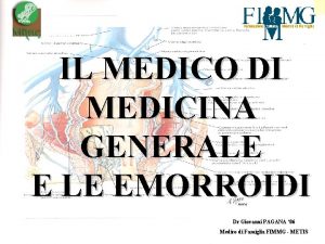 IL MEDICO DI MEDICINA GENERALE EMORROIDI Dr Giovanni