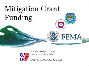 Mitigation Grant Funding Amanda Adaire CFM PCED Program
