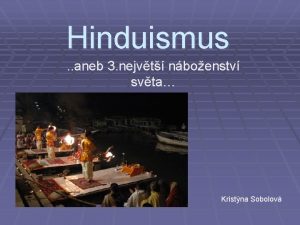 Hinduismus aneb 3 nejvt nboenstv svta Kristna Sobolov