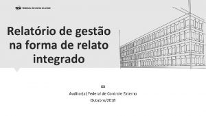 Relatrio de gesto na forma de relato integrado