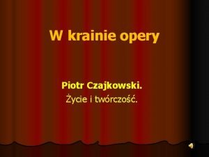 W krainie opery Piotr Czajkowski ycie i twrczo