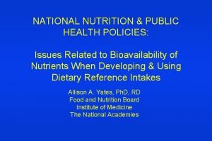 NATIONAL NUTRITION PUBLIC HEALTH POLICIES Issues Related to