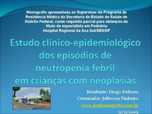 Monografia apresentada ao Supervisor do Programa de Residncia