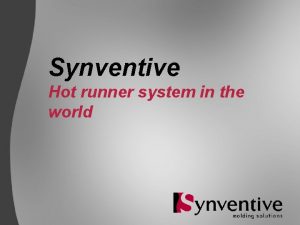 Synventive hot runner systems