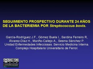 SEGUIMIENTO PROSPECTIVO DURANTE 24 AOS DE LA BACTERIEMIA