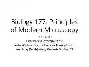 Biology 177 Principles of Modern Microscopy Lecture 18