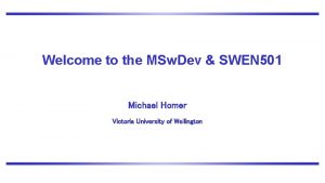 Welcome to the MSw Dev SWEN 501 Michael