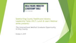 Seattle King County Healthcare Industry Leadership Table HILT