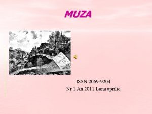 MUZA ISSN 2069 9204 Nr 1 An 2011