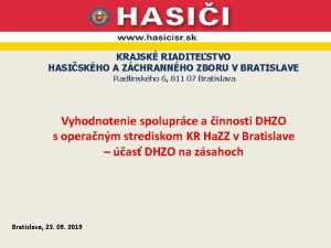 KRAJSK RIADITESTVO HASISKHO A ZCHRANNHO ZBORU V BRATISLAVE