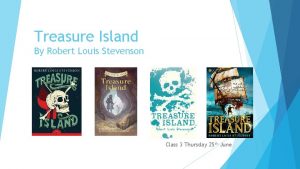 Treasure Island By Robert Louis Stevenson Class 3