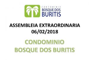 ASSEMBLEIA EXTRAORDINARIA 06022018 CONDOMINIO BOSQUE DOS BURITIS DESPESA