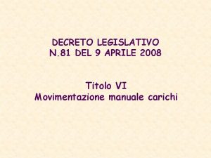 DECRETO LEGISLATIVO N 81 DEL 9 APRILE 2008