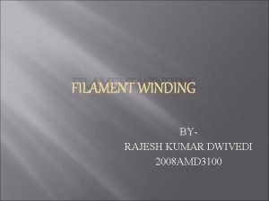 FILAMENT WINDING BYRAJESH KUMAR DWIVEDI 2008 AMD 3100