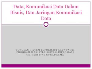 Data Komunikasi Data Dalam Bisnis Dan Jaringan Komunikasi